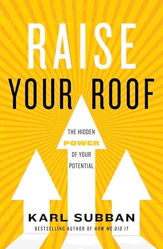 Cover of Raise Your Roof: The Hidden Power of Your Potential