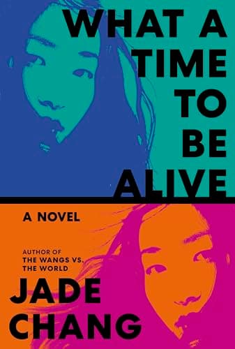 Cover of What a Time to Be Alive