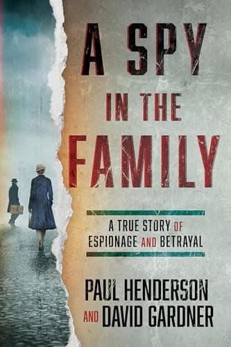 Cover of A Spy in the Family: A True Story of Espionage and Betrayal
