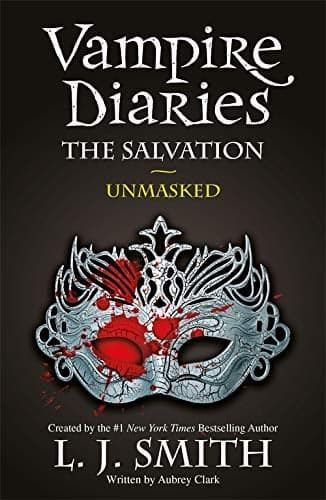 Cover of Unmasked (Vampire Diaries: The Salvation, Bk. 13)