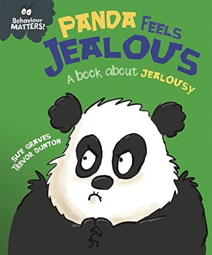 Cover of Panda Feels Jealous: A Book About Jealousy (Behaviour Matters!)