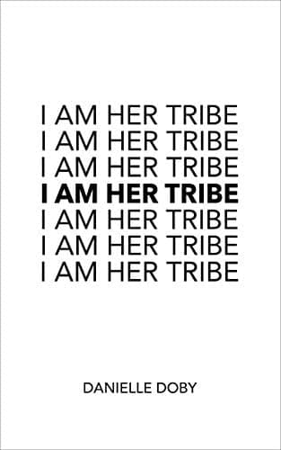 Cover of I Am Her Tribe