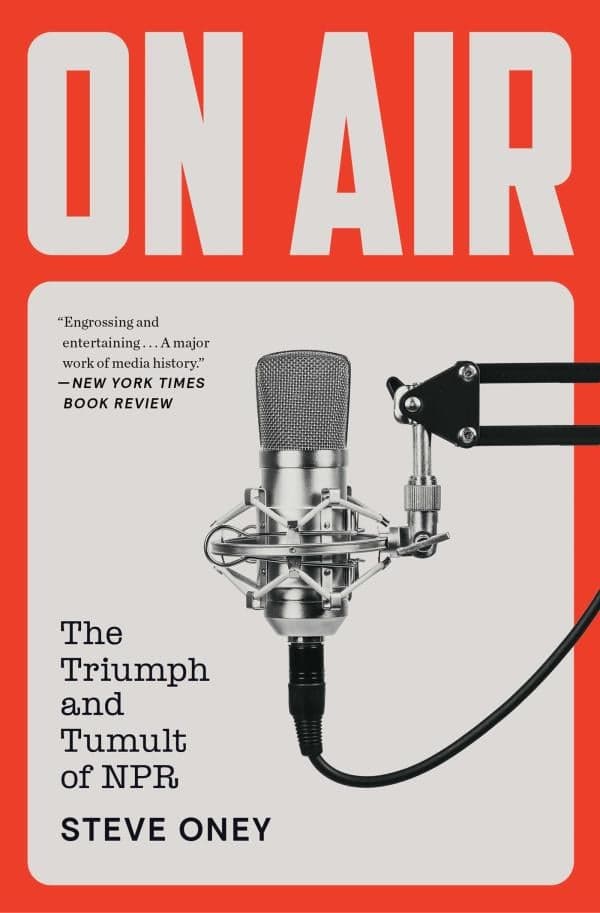 Cover of On Air: The Triumph and Tumult of NPR