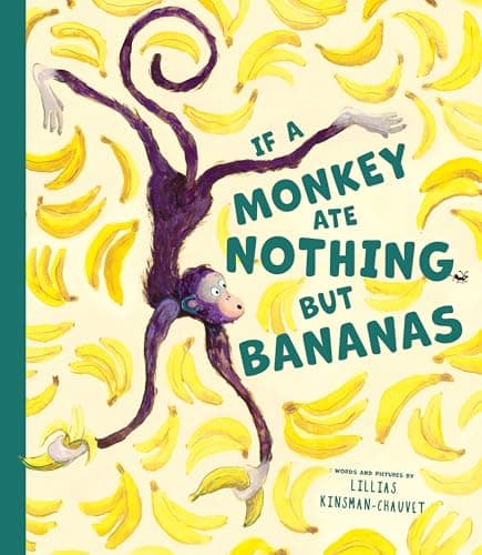 Cover of If a Monkey Ate Nothing but Bananas