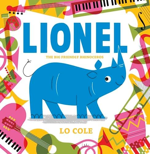 Cover of Lionel: The Big Friendly Rhinoceros