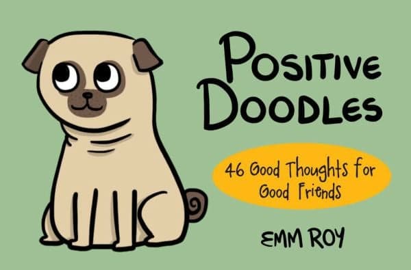 Cover of Positive Doodles: 46 Good Thoughts for Good Friends