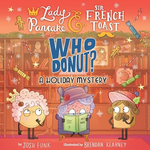 Cover of Whodonut? A Holiday Mystery (Lady Pancake & Sir French Toast, Bk. 7)