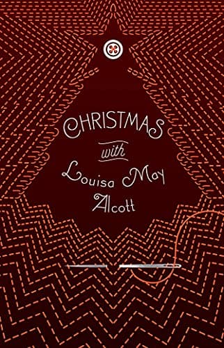 Cover of Christmas With Louisa May Alcott (Signature Select Classics)