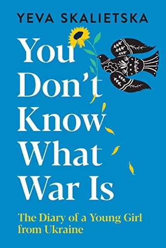 Cover of You Don't Know What War Is: The Diary of a Young Girl From Ukraine