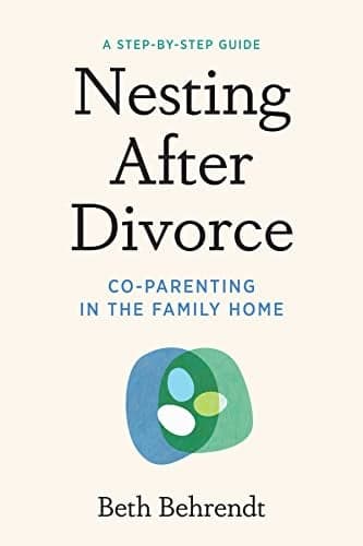 Cover of Nesting After Divorce: Co-Parenting in the Family Home