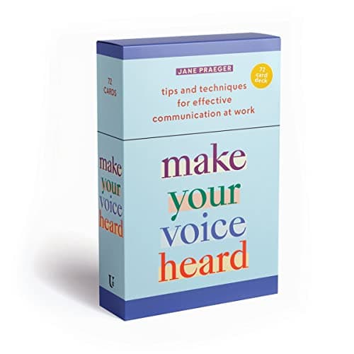 Cover of Make Your Voice Heard: A Deck of 72 Tips and Techniques for Effective Communication at Work