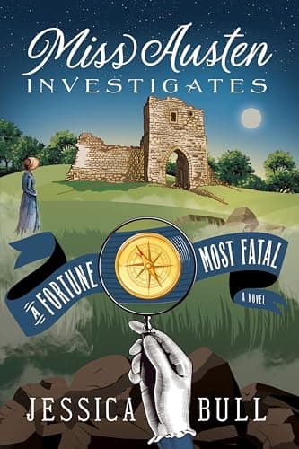 Cover of A Fortune Most Fatal (Miss Austen Investigates, Bk. 2)