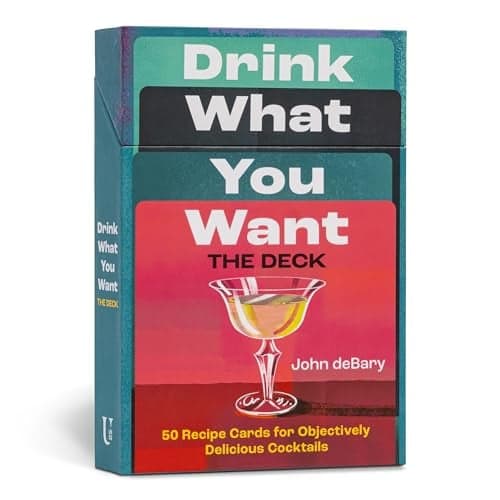 Cover of Drink What You Want: The Deck: 50 Recipe Cards for Objectively Delicious Cocktails