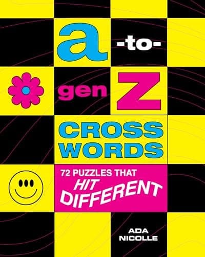 Cover of A-To-Gen Z Crosswords: 72 Puzzles That Hit Different