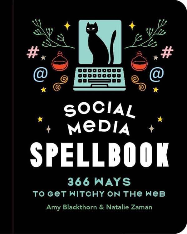 Cover of Social Media Spellbook: 366 Ways to Get Witchy on the Web