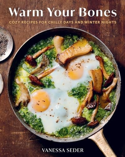 Cover of Warm Your Bones: Cozy Recipes for Chilly Days and Winter Nights