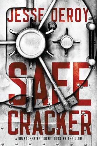 Cover of Safecracker (A Grantchester "Duke" Ducaine Thriller)