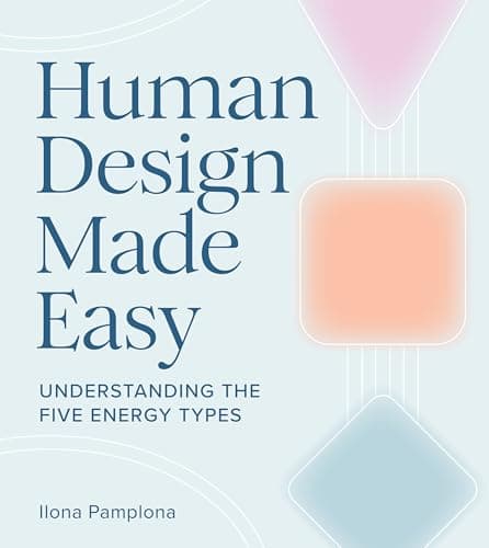 Cover of Human Design Made Easy: Understanding the Five Energy Types
