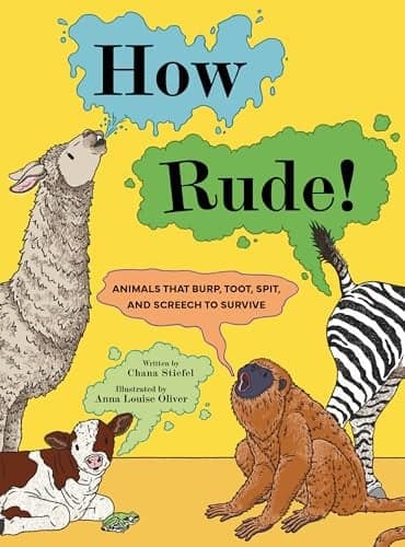 Cover of How Rude! Animals That Burp, Toot, Spit, and Screech to Survive