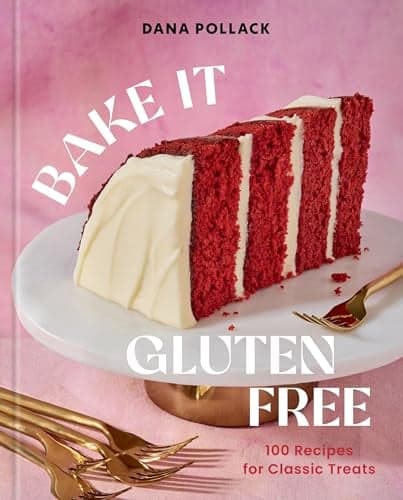 Cover of Bake It Gluten Free: 100 Recipes for Classic Treats