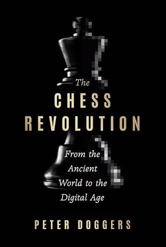 Cover of The Chess Revolution: From the Ancient World to the Digital Age