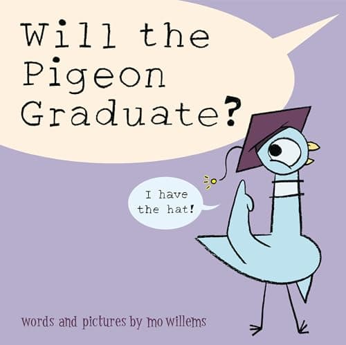 Cover of Will the Pigeon Graduate? (Pigeon)