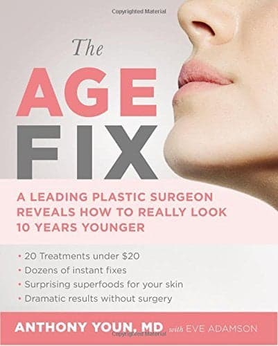 Cover of The Age Fix: A Leading Plastic Surgeon Reveals How to Really Look 10 Years Younger
