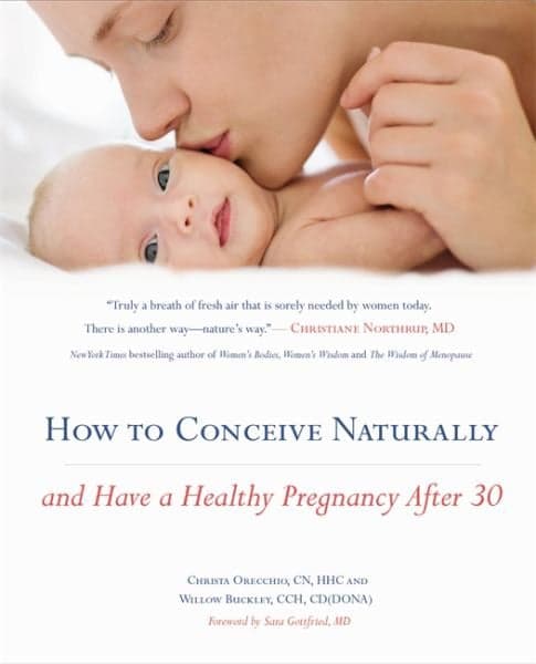 Cover of How to Conceive Naturally: And Have a Healthy Pregnancy after 30