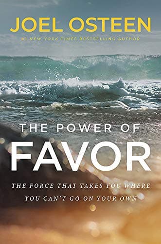 Cover of The Power of Favor: The Force That Will Take You Where You Can't Go on Your Own