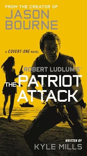 Cover of Robert Ludlum's the Patriot Attack (Covert-One, Bk. 12)
