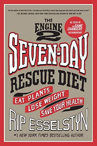 Cover of The Engine 2 Seven-Day Rescue Diet: Eat Plants, Lose Weight, Save Your Health