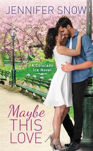 Cover of Maybe This Love (Colorado Ice, Bk. 2)