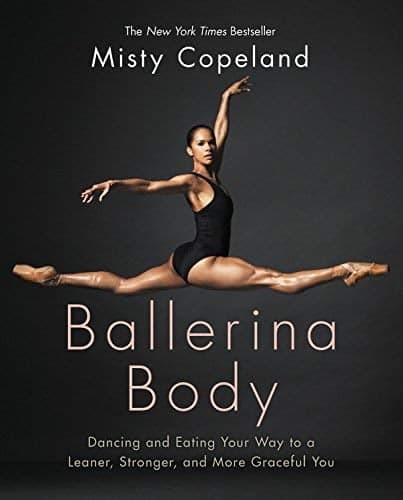 Cover of Ballerina Body: Dancing and Eating Your Way to a Leaner, Stronger, and More Graceful You