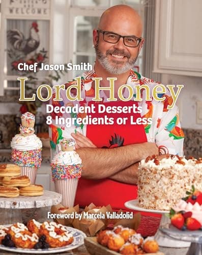 Cover of Lord Honey: Decadent Desserts: 8 Ingredients or Less