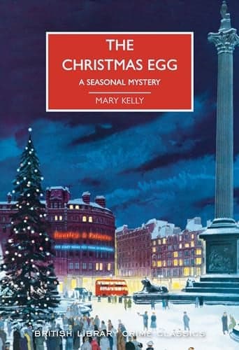 Cover of The Christmas Egg: A Seasonal Mystery (British Library Crime Classics)