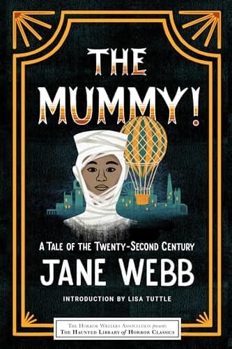 Cover of The Mummy! A Tale of the Twenty-Second Century (Haunted Library Horror Classics)