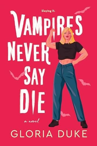 Cover of Vampires Never Say Die (Slaying It, Bk. 2)