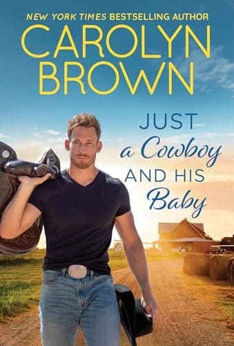 Cover of Just a Cowboy and His Baby (Spikes & Spurs, Bk. 6)