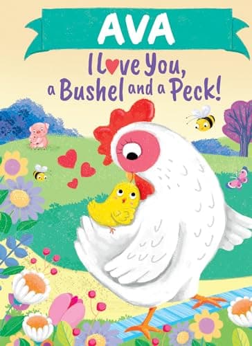 Cover of Ava I Love You, a Bushel and a Peck!