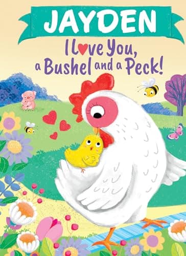 Cover of Jayden I Love You, a Bushel and a Peck!