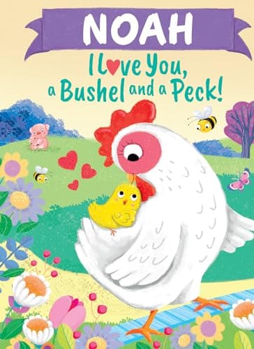 Cover of Noah I Love You, a Bushel and a Peck!