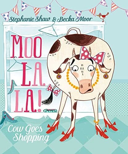 Cover of Cow Goes Shopping (Moo La La!)