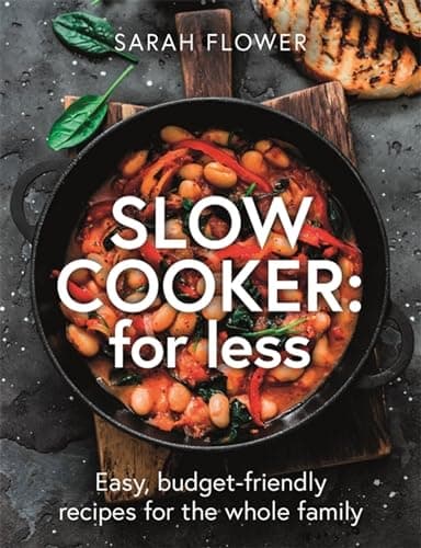 Cover of Slow Cooker: for Less: Easy, Budget-Friendly Recipes for the Whole Family