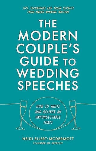 Cover of The Modern Couple's Guide to Wedding Speeches: How to Write and Deliver an Unforgettable Speech or Toast