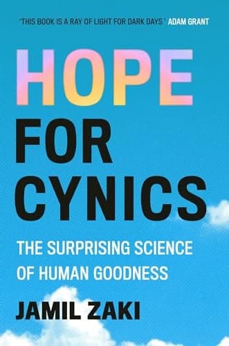Cover of Hope for Cynics: The Surprising Science Of Human Goodness
