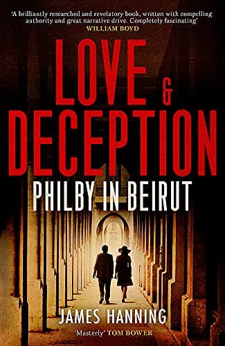 Cover of Love and Deception: Philby in Beirut