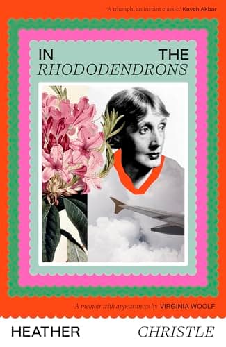 Cover of In the Rhododendrons: A Memoir With Appearances by Virginia Woolf