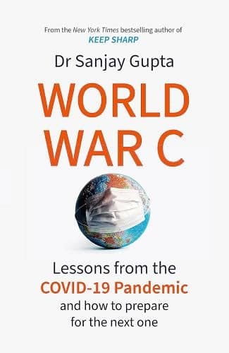 Cover of World War C: Lessons From the COVID-19 Pandemic and How to Prepare for the Next One