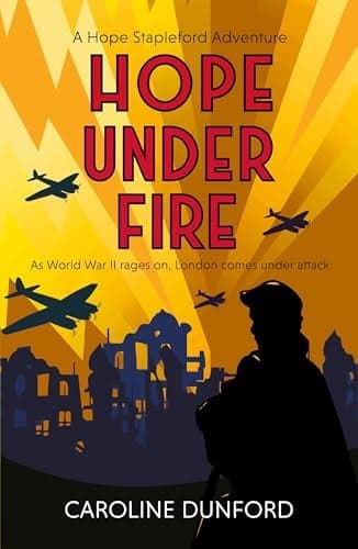 Cover of Hope Under Fire (Hope Stapleford Mystery, Bk. 4)