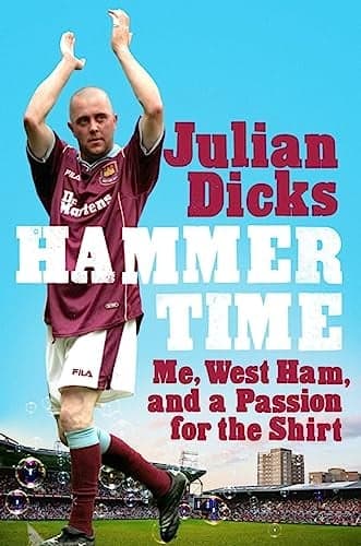 Cover of Hammer Time: Me, West Ham, and a Passion for the Shirt